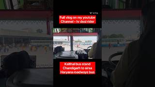 Kaithal bus stand ! Chandigarh to sirsa ! Haryana roadways ! Kaithal ! Sirsa ! Pehowa ! Narwana !