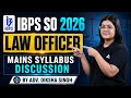 IBPS SO 2026 Law Officer Mains Syllabus Discussion | Complete Exam Analysis