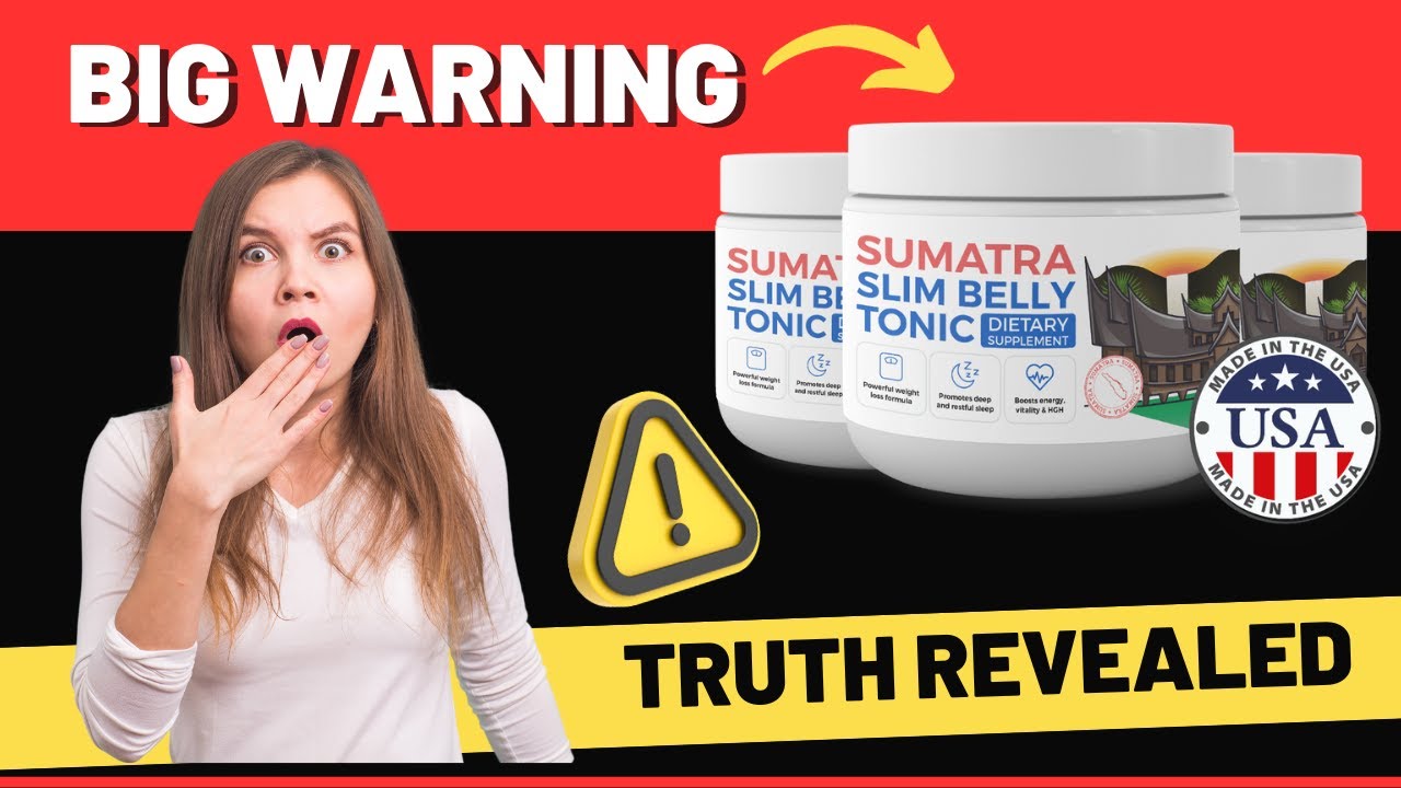 SUMATRA SLIM BELLY TONIC REVIEW- ((BIG WARNING 2024!!)) – Sumatra Reviews – Weight LOSS SUPPLEMENT