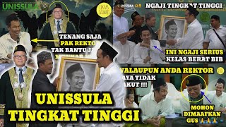 Kompilasi Ngaji Tingkat Tinggi Gus Baha Gojlok Rektor Universitas Sultan Agung Unissula Semarang