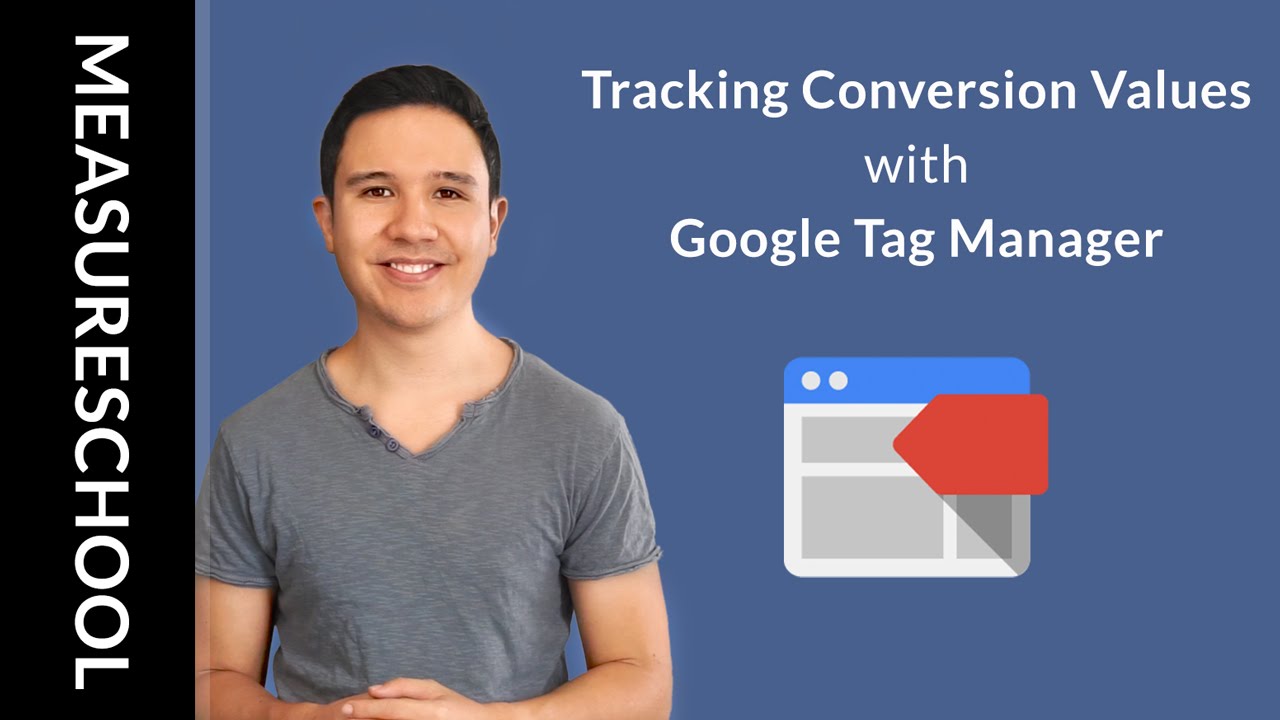 How to Track Conversion Values with Google Tag Manager - YouTube