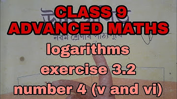Advanced maths | class 9 | logarithms | exercise 3.2 | number 4 (v and vi)
