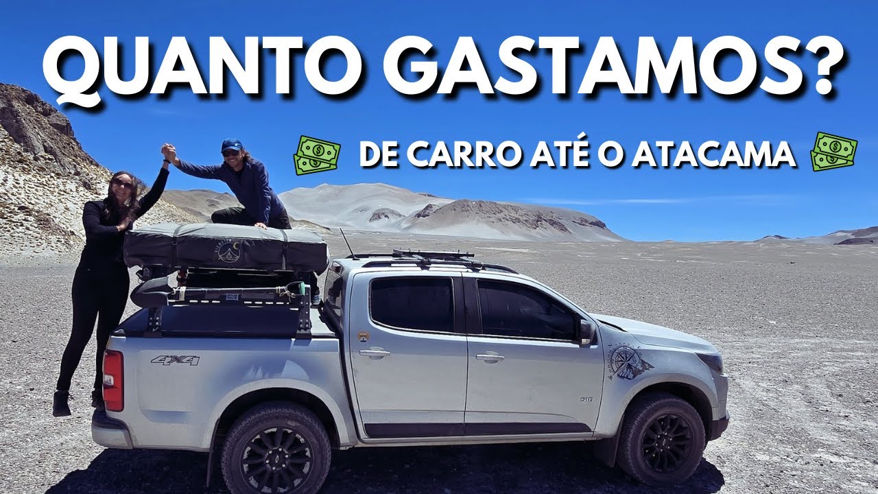Quanto CUSTOU viajar de carro para o Atacama e Catamarca?
