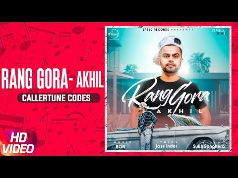 AKHIL | RANG GORA (CALLER TUNE) | BOB | Latest Punjabi Song 2018 | Speed Records