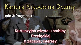 KARIERA NIKODEMA DYZMY odc.3 (fragment)