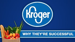 Kroger  Why They're Successful