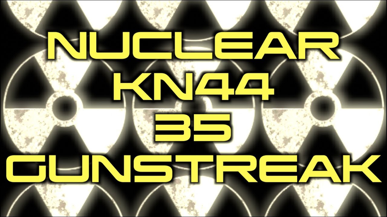 KN44 NUCLEAR! With a 35 Gun-streak (Black Ops 3)