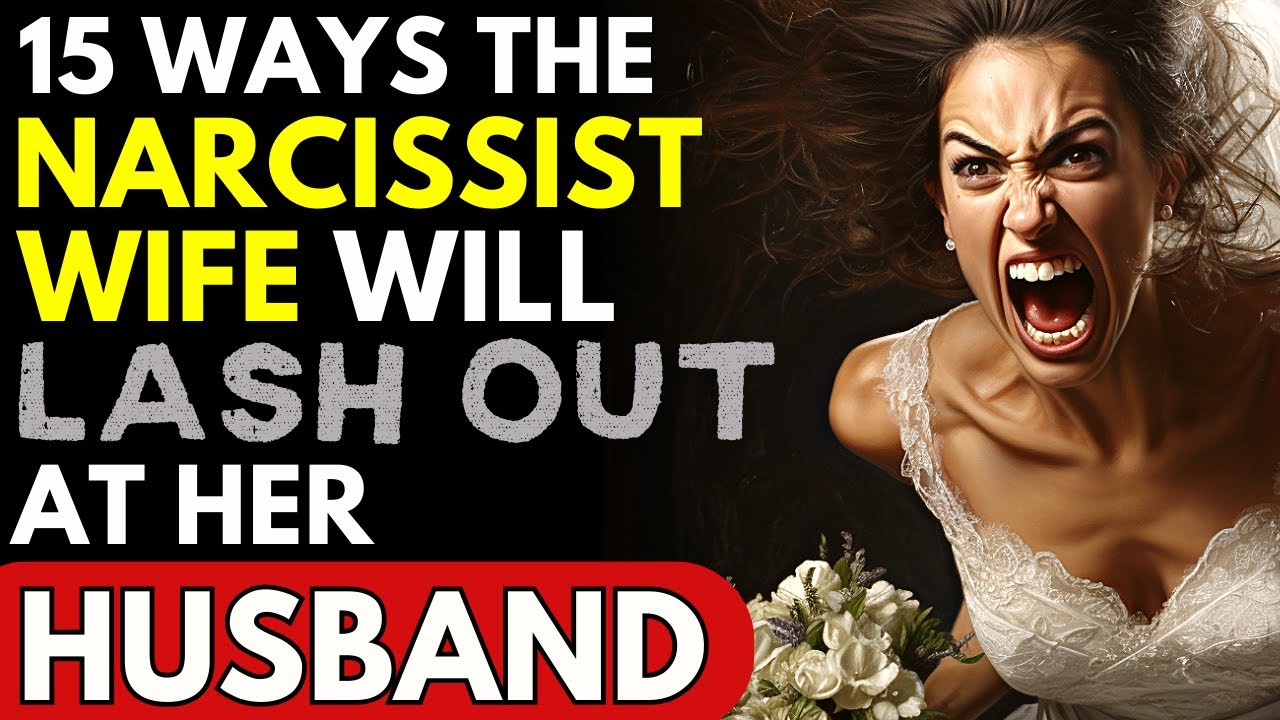 Narcissistic Wife 15 Different Ways They Lash Out At Their Husband