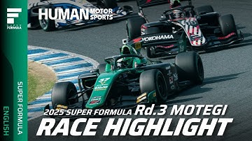SUPER FORMULA 2025 Round 3 MOTEGI HIGHLIGHTS