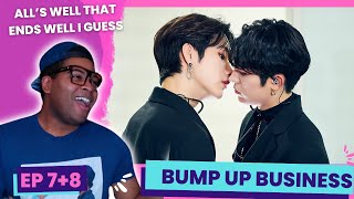 Bump Up Business 범프 업 비즈니스 - Episodes 7 & 8 | REACTION