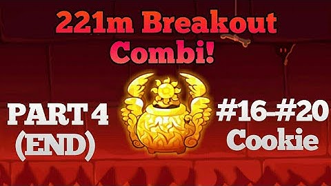 [Cookie Run: Ovenbreak] 221M Breakout Mode Combi! (Part 4/LAST)