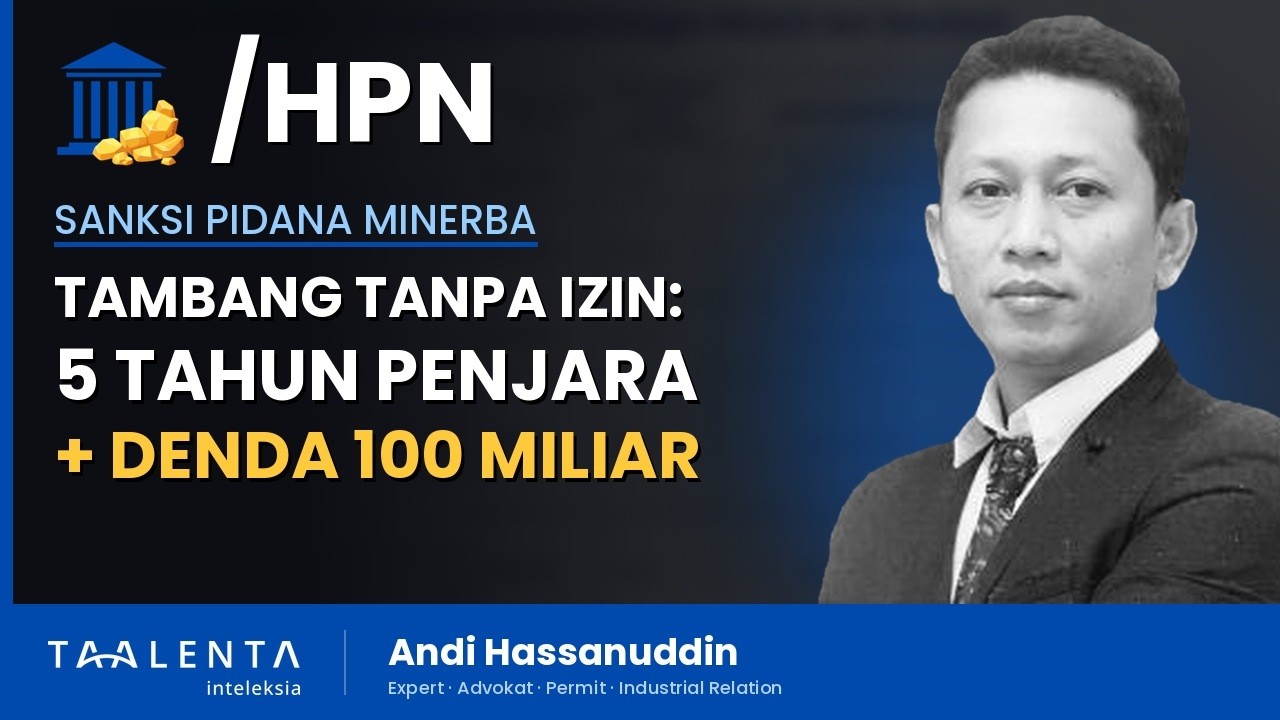 Tambang Tanpa Izin: 5 Tahun Penjara + Denda Rp 100 Miliar (Pasal 158)