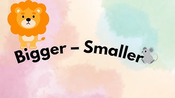 Bigger and Smaller | Class 1 Chapter 1 Maths | Shapes and Space | CBSE Class 1 Maths