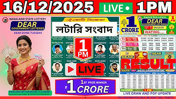 NAGALAND STATE LOTTERY RESULT TODY 1 PM 16/12/2025  DEAR NAGALAND STATE LOTTERY SAMBAD LIVE