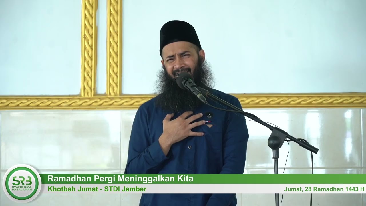 Ramadhan Pergi Meninggalkan Kita (Khotbah Jumat STDI) -  Ustadz Dr. Syafiq Riza Basalamah, M.A