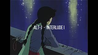 Alt J - Interlude 1 / sub español