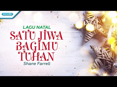 satu-jiwa-bagimu-tuhan---lagu-natal---shane-farrell-(with-lyric)