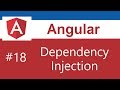 Angular Tutorial - 18 - Dependency Injection