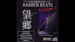Vaporwave Barber Beats - Essential Mix/Selected Works VOL 1