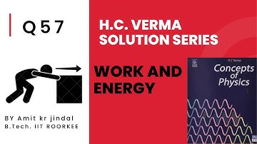 H C VERMA SOLUTIONS|| WORK AND ENERGY (WEP) || Q 57 ||work  energy theorem|vertical circular|HCV|WPE