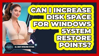 Can I Increase Disk Space For Windows System Restore Points? - All About Operating Systems