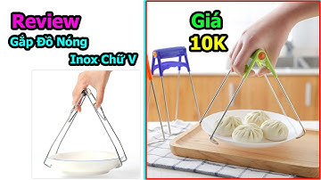 [12.12] Trên Tay Dụng Cụ Gắp Thức Ăn Nóng Inox Chữ V, món quà cho bà nội trợ