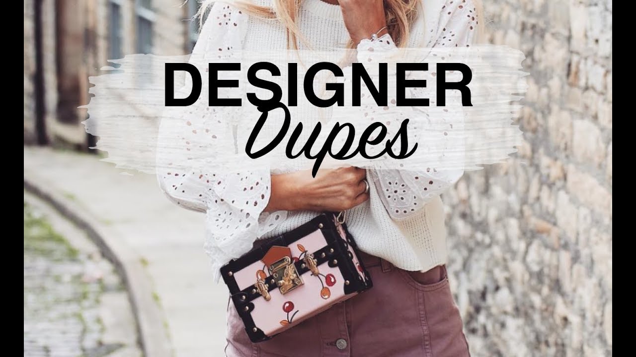 BEST DESIGNER DUPES | CHLOE, GUCCI, PRADA, LOUIS VUITTON, GIVENCHY | SINEAD CROWE - YouTube