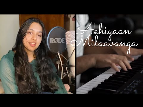 Akhiyaan Milavanga cover by Darini Hariharan & Vedaant Verma