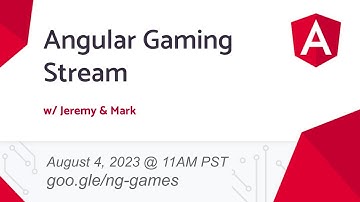 Building Games and Q/A with the Angular Team | August 2023 | #ngGames