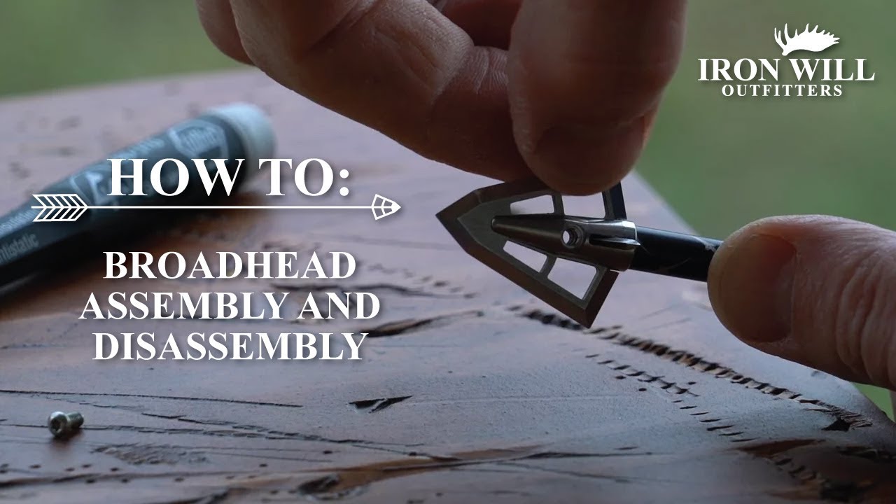 How to Disassemble and Reassemble Iron Will Outfitters Broadheads YouTube