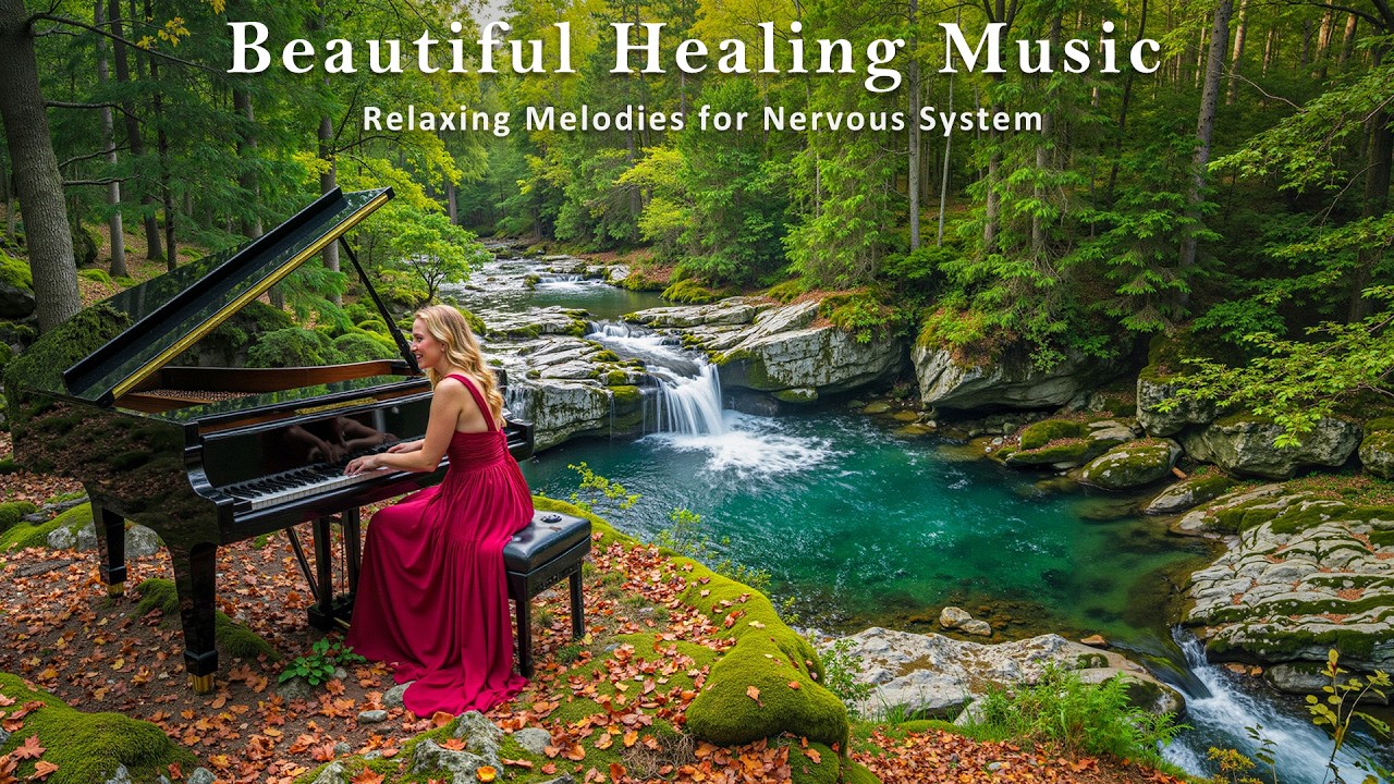Прекрасная целебная музыка 🌿 Расслабляющие мелодии для восстановления нервной системы