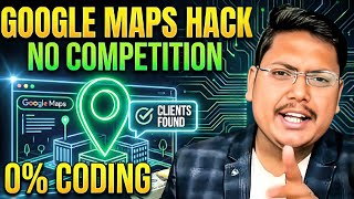 The "Untapped" Google Maps Client Hack ($0 Investment & No Coding)!