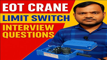 🔥 EOT Crane Limit Switch Interview Questions & Answers in Hindi | Practical Explanation @tapan
