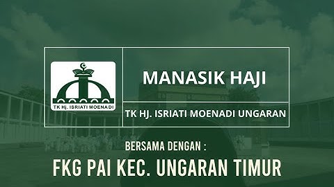 Manasik TK Hj. Isriati Moenadi Ungaran Di Firdaus Fatimah Zahra Semarang