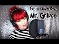 Youre a mean one mr grinch live cover by brittany j smith