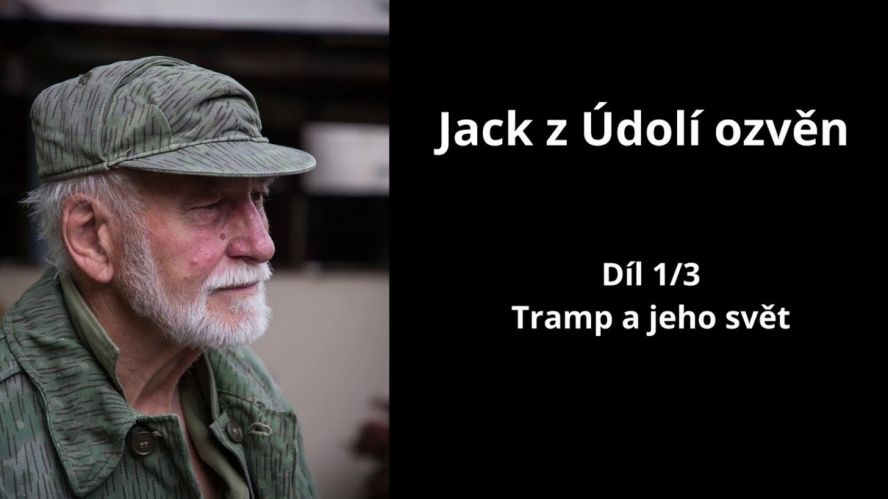 Jack z Údolí ozvěn - 1/3 - Tramp a jeho svět