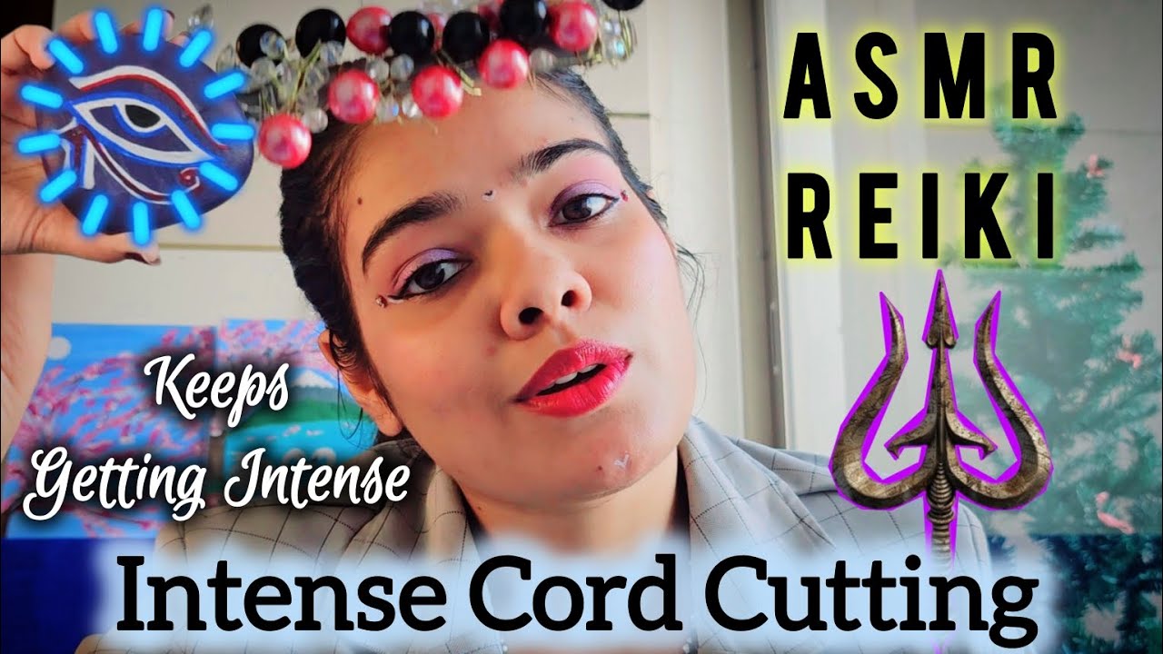 ASMR REIKI | Intense Cord Cutting | Removing negative energies - YouTube