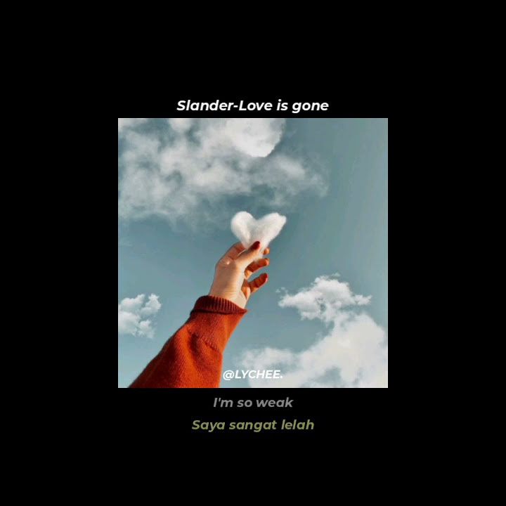 Story wa - Love is gone - slander