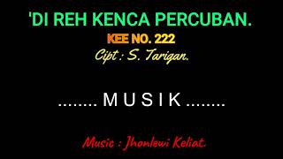 Download Lagu KEE 222 (Karaoke Version) - Jhonlewi Keliat. DI REH KENCA PERCUBAN. MP3