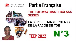 La Série de Masterclass de la façon de TOE 3 (THE TOE WAY MASTERCLASS SERIES 3) Partie Française