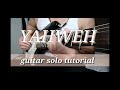 YAHWEH (IKAW) GUITAR SOLO TUTORIAL WITH TABS