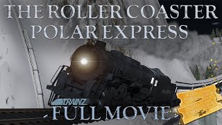 TRAINZ | THE ROLLER COASTER POLAR EXPRESS - TRS19 Movie [4K]