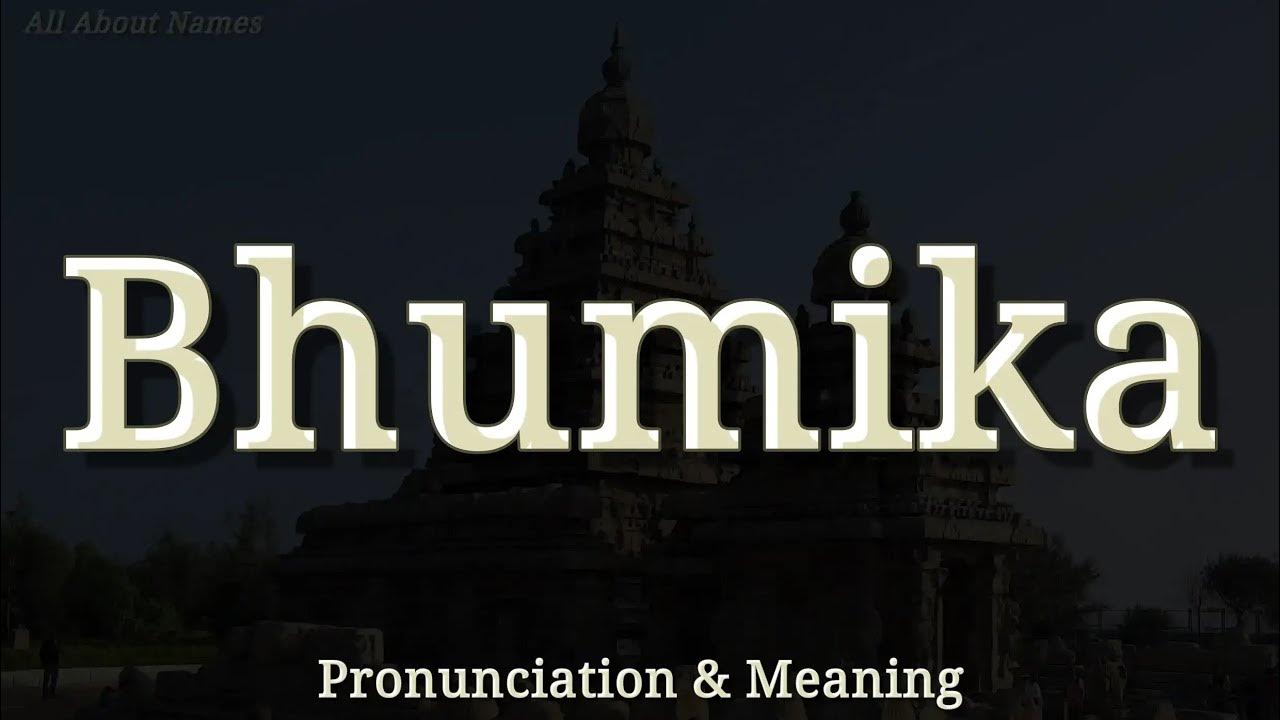 Bhumika Pronunciation and Meaning YouTube