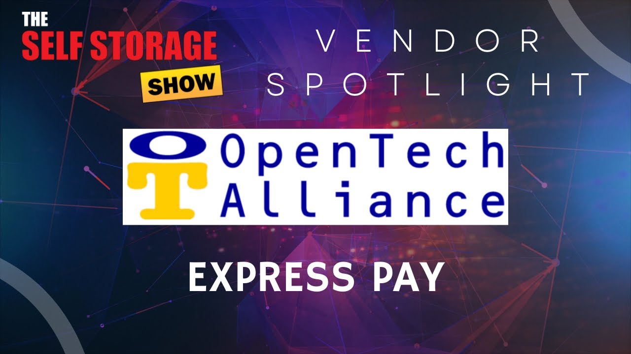 The Self Storage Show Presents A Vendor Spotlight: OpenTech Alliance - Express Pay