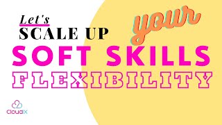 Soft Skills - Work-Place Flexibility