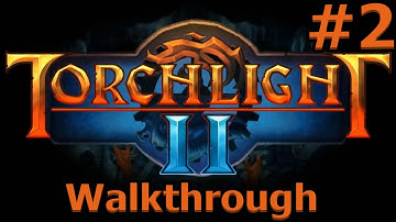 Torchlight 2 - Walkthrough Part 2