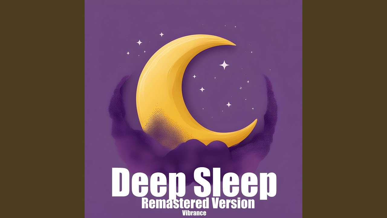 Watch Deep Sleep (Remastered Version) on YouTube Watch Deep Sleep (Remastered Version) on YouTube