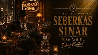 Seberkas Sinar - Nike Ardilla | Blues Ballad Cover By Novazzio Longue | Lagu nostalgia