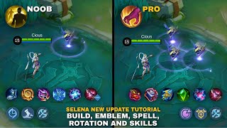 SELENA NEW UPDATE TUTORIAL 2026 (TIPS, BUILD, EMBLEM AND ROTATION) | SELENA TUTORIAL 