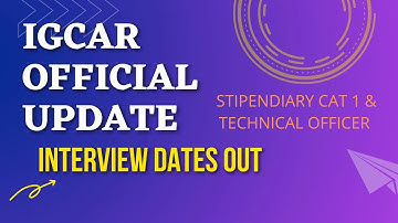 IGCAR OFFICIAL UPDATE|| INTERVIEW DATE OUT|| Stipendiary trainee cat 1 and Technical Officer